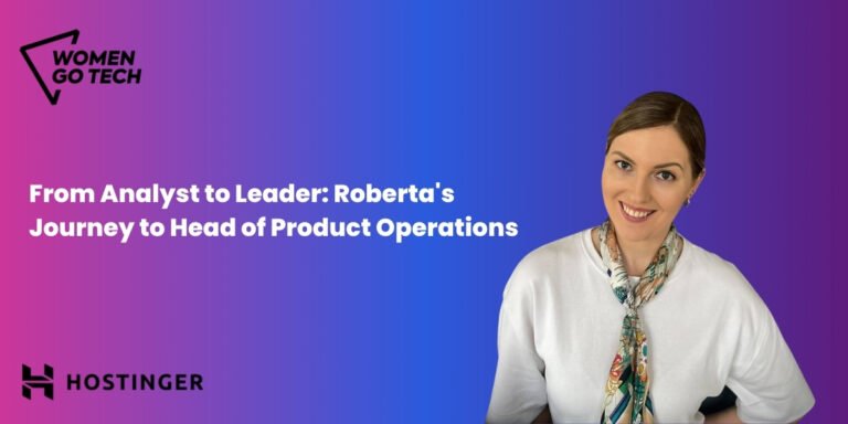 From Analyst to Leader: Roberta’s Journey to Head of Product Operations