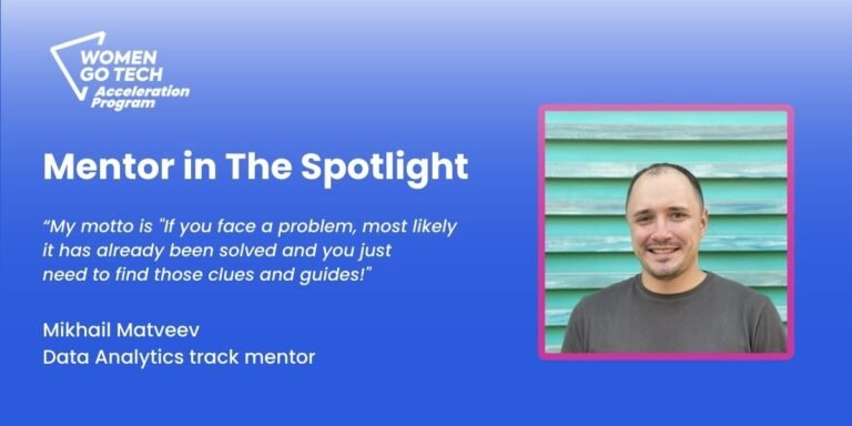 Mentor in The Spotlight Mike Mateev - Women Go Tech