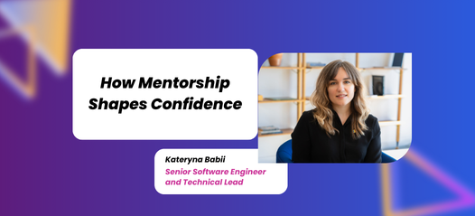 Kateryna Babii – Inside Women Go Tech: How Mentorship Shapes Confidence