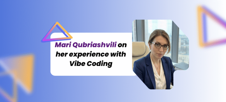 Mari Qubriashvili on her experience with Vibe Coding