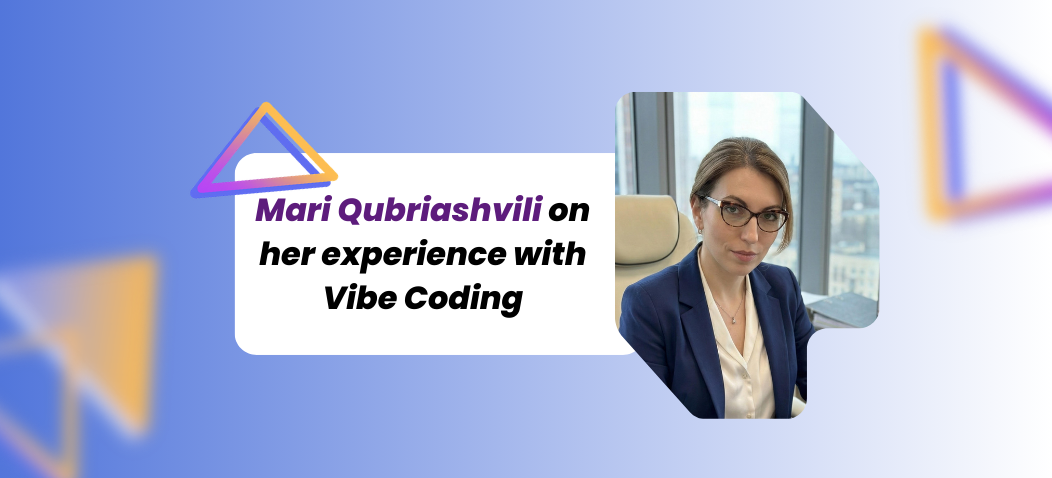 Mari Qubriashvili on her experience with Vibe Coding